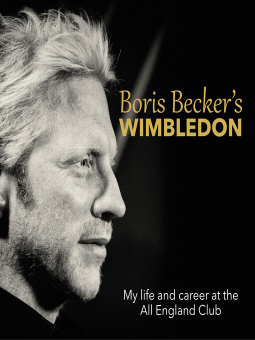 Title details for Boris Becker's Wimbledon by Boris Becker - Available